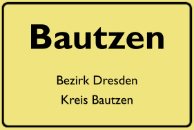 Ortsschild Bautzen, DDR