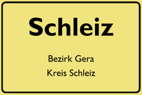Ortsschild Schleiz - ehemalige DDR-Unternehmen, DDR