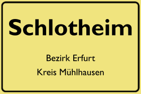 Ortsschild Schlotheim, DDR